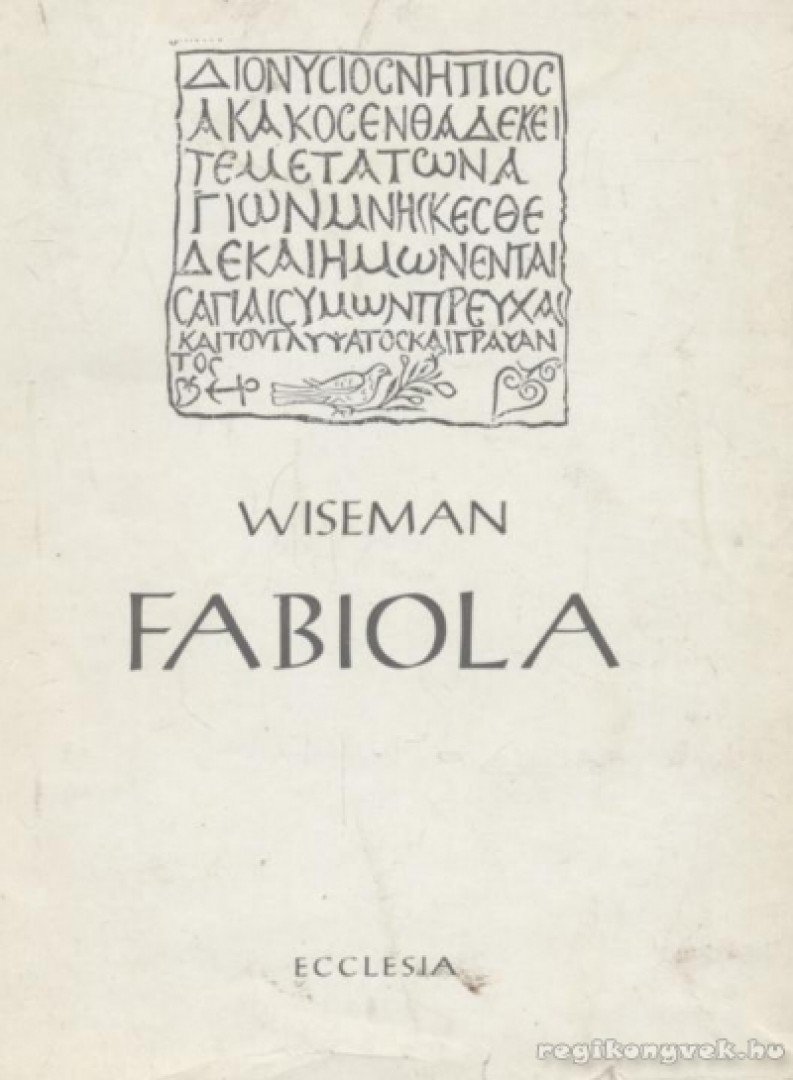 Wiseman, Nicholas - Fabiola [antikvár]