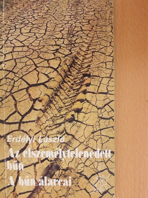 Erdélyi László - Az elszemélytelenedett bűn/A bűn álarcai [antikvár]