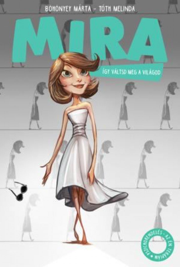 Böhönyey Márta ,  Tóth Melinda - Mira - Így váltsd meg a világod! [antikvár]