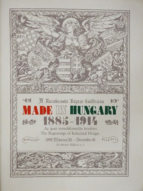 Dr. Ernyey Gyula - A kecskeméti képtár kiállítása - Made in Hungary 1885-1914 [antikvár]