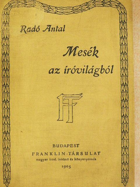 Radó Antal - Mesék az iróvilágból [antikvár]