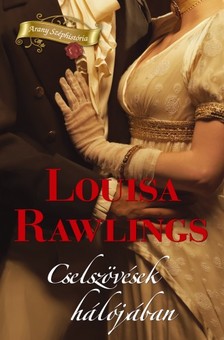 Rawlings Louisa - Cselszövések hálójában [eKönyv: epub, mobi]