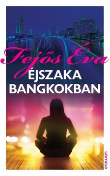 Fejős Éva - Éjszaka Bangkokban [eKönyv: epub, mobi]