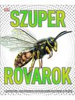 x - Szuperrovarok - A legnagyobb, leggyorsabb és legveszélyesebb ízeltlábúak a Földön