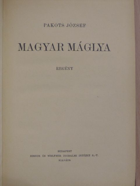 Pakots József - Magyar máglya [antikvár]