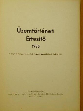 Berényi Zsuzsanna Ágnes - Üzemtörténeti Értesítő 1985. [antikvár]