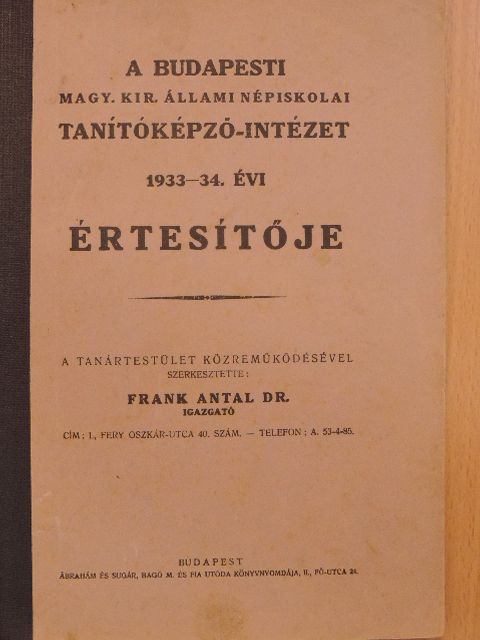 Dr. Frank Antal - A Budapesti Magy. Kir. Állami Népiskolai Tanítóképző-Intézet 1933-34. évi értesítője [antikvár]