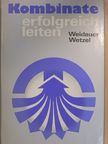 Prof. Dr. Albert Wetzel - Kombinate erfolgreich leiten [antikvár]