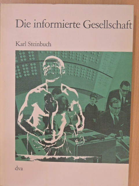 Karl Steinbuch - Die informierte Gesellschaft [antikvár]