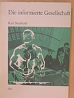 Karl Steinbuch - Die informierte Gesellschaft [antikvár]