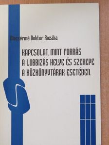Mecsériné Doktor Rozália - Kapcsolat, mint forrás [antikvár]