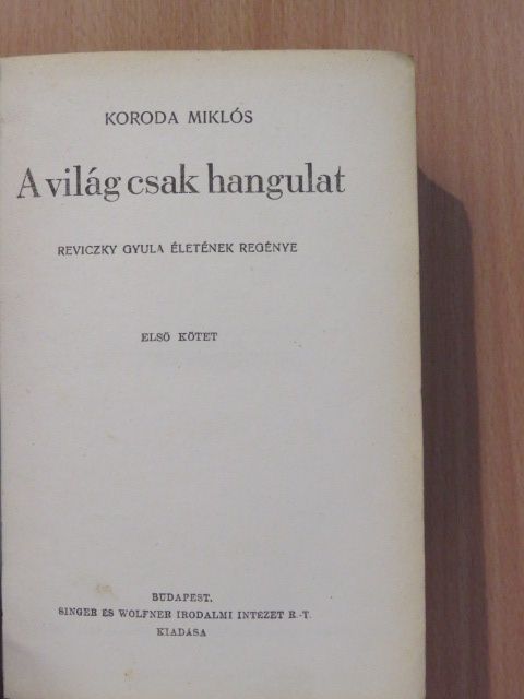 Koroda Miklós - A világ csak hangulat I-II. [antikvár]
