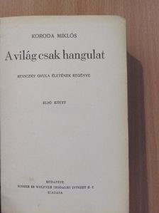 Koroda Miklós - A világ csak hangulat I-II. [antikvár]