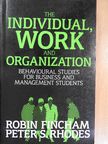 Peter S. Rhodes - The Individual, Work and Organization [antikvár]