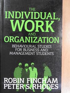Peter S. Rhodes - The Individual, Work and Organization [antikvár]