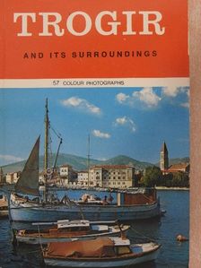 Ivo Delalle - Trogir and Surroundings [antikvár]