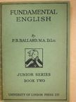 P. B. Ballard - Fundamental English - Junior Series II. [antikvár]