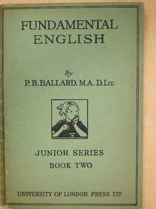 P. B. Ballard - Fundamental English - Junior Series II. [antikvár]