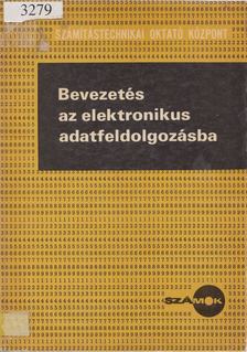 Pálfi Adorján (szerk.) - Bevezetés az elektronikus adatfeldolgozásba [antikvár]