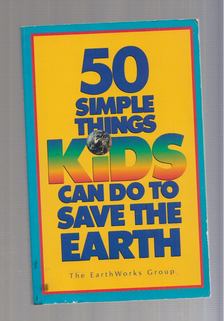 John Javna - The New 50 Simple Things Kids Can Do to Save the Earth [antikvár]