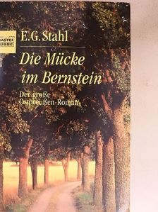 E. G. Stahl - Die Mücke im Bernstein [antikvár]