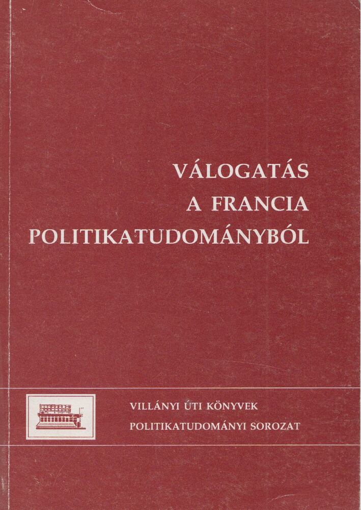Haskó Katalin, Szénási Éva - Válogatás a francia politikatudományból [antikvár]