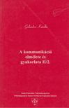 GALAMBOS KATALIN - A kommunikáció elmélete és gyakorlata II/2. [antikvár]