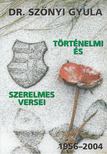 Dr. Szőnyi Gyula - Dr. Szőnyi Gyula történelmi és szerelmes versei 1956-2004 [antikvár]