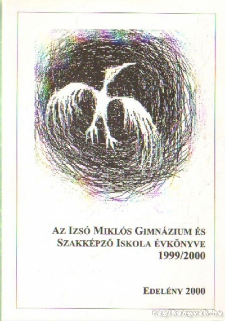 Kardos Sándor - Az Izsó Miklós Gimnázium és Szakképző Iskola Évkönyve 1999/2000 [antikvár]