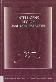 Pócs Gyula (szerk.) - Intelligens Régiók Magyarországon I. [antikvár]