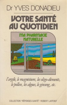 Yves Donadieu - Votre santé au quotidien [antikvár]