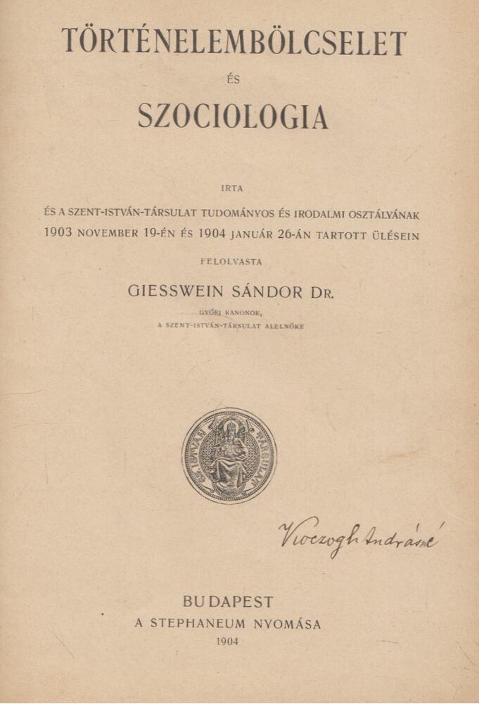 Giesswein Sándor - Történelembölcselet és szociologia [antikvár]