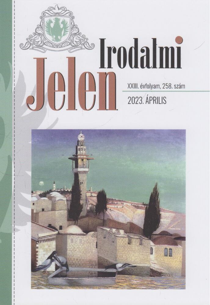 Böszörményi Zoltán - Irodalmi Jelen 2023. április [antikvár]