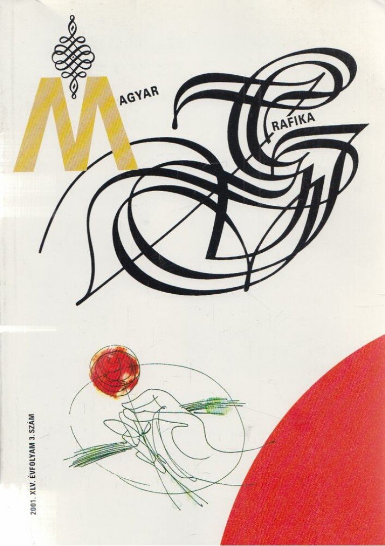 Burger László (főszerk.) - Magyar Grafika 2001. XVL. évfolyam 3. szám [antikvár]