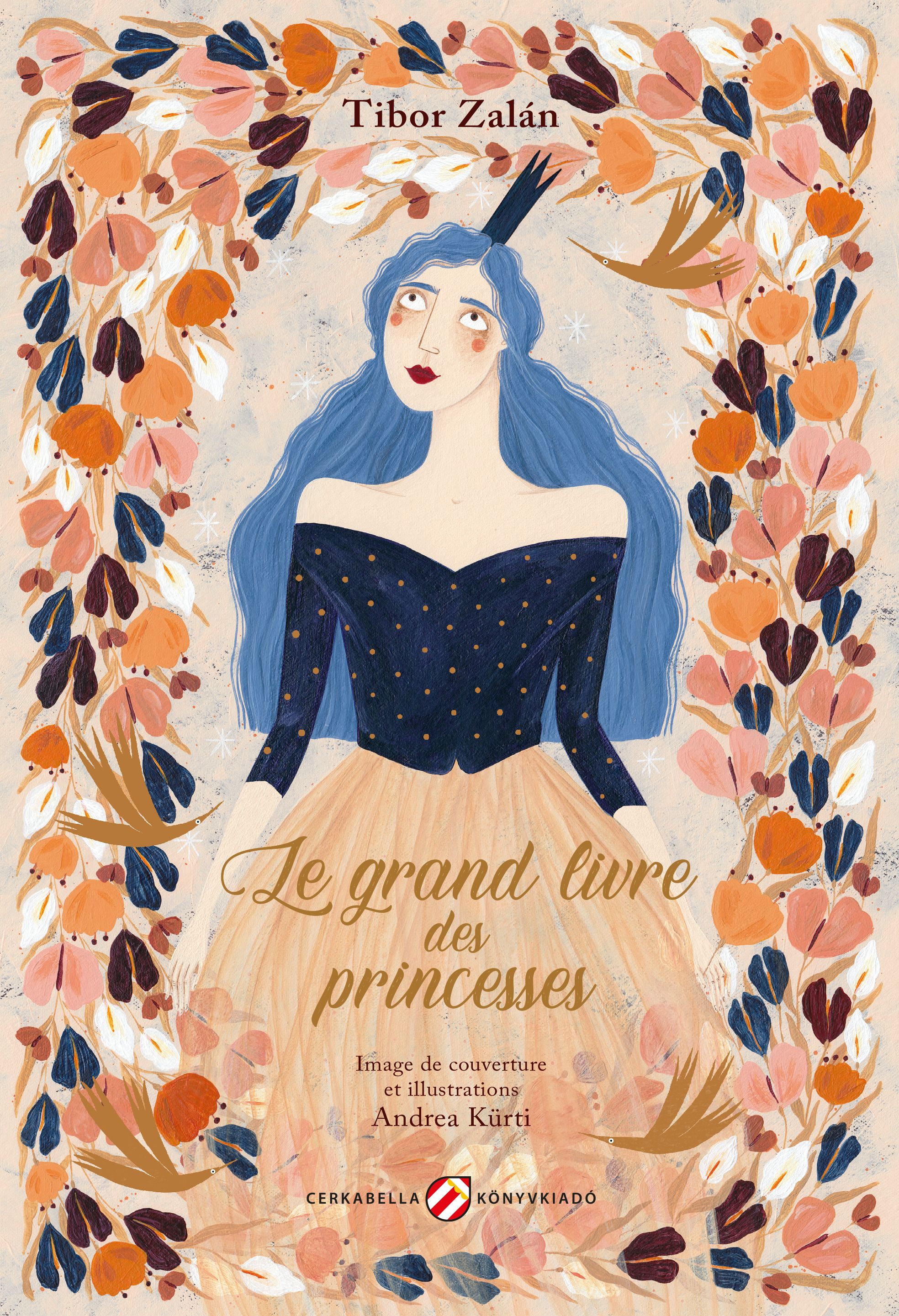 Zalán Tibor - Le grand livre des princesses [eKönyv: epub, mobi]
