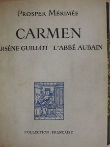 Prosper Mérimée - Carmen/Arséne Guillot/L'Abbé Aubain [antikvár]