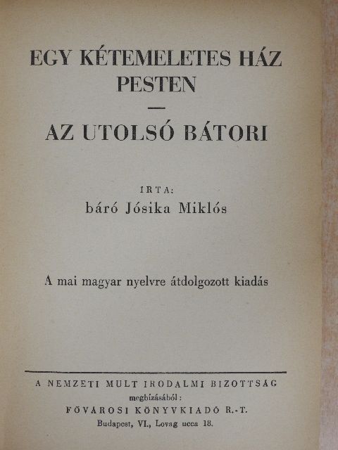 Báró Jósika Miklós - Egy kétemeletes ház Pesten/Az utolsó Bátori [antikvár]