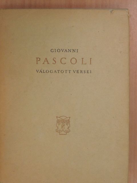 Giovanni Pascoli - Giovanni Pascoli válogatott versei [antikvár]