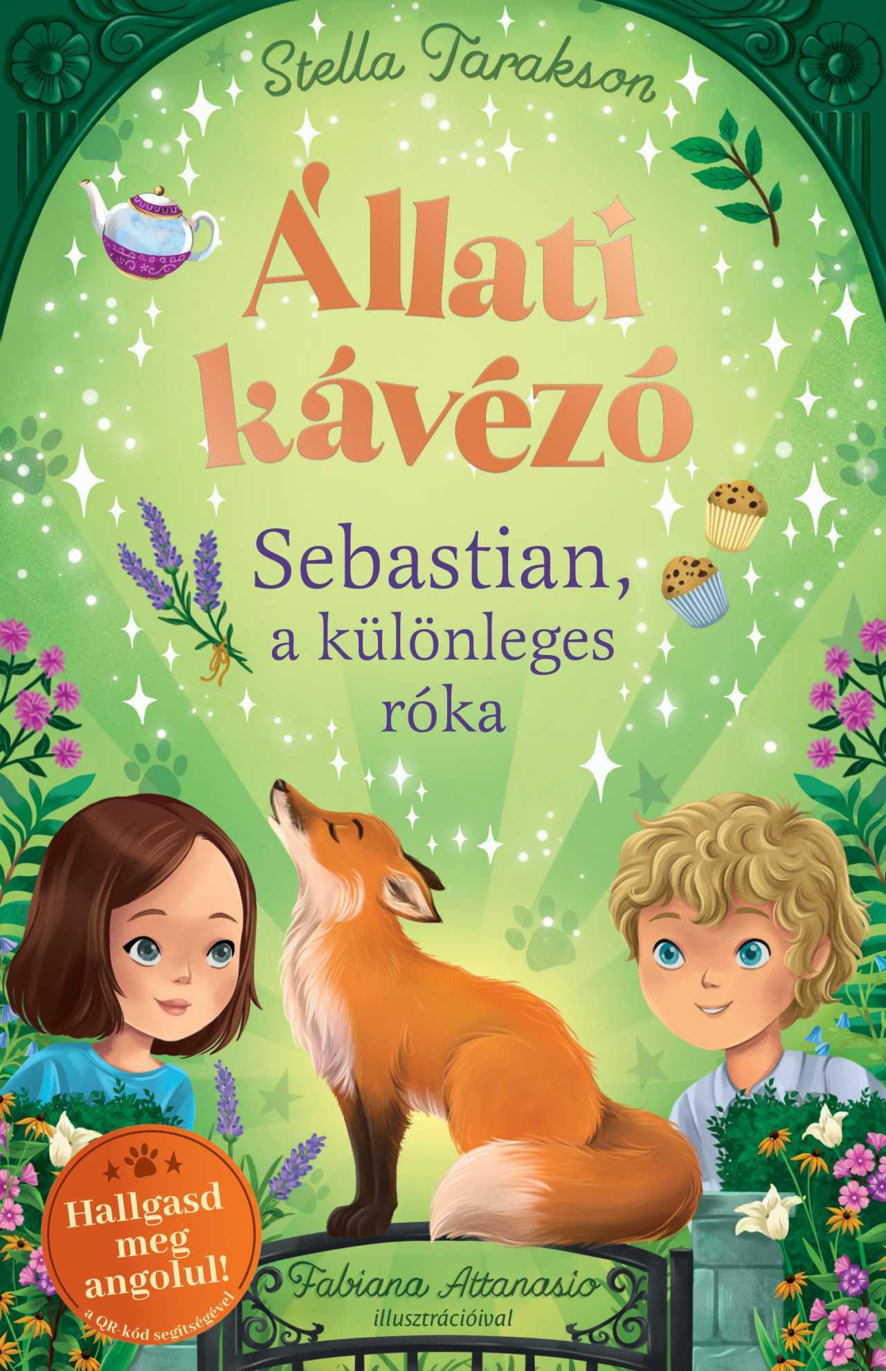 Stella Tarakson - Állati kávézó - Sebastian, a különleges róka