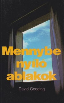 DAVID GOODING - Mennybe nyíló ablakok [antikvár]