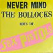 SEX PISTOLS - NEVER MIND THE BOLLOCKS LP SEX PISTOLS
