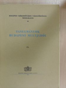 Baraczka István - Tanulmányok Budapest multjából IX. [antikvár]