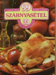 Hemző Károly - 99 szárnyasétel 33 színes ételfotóval [antikvár]