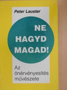 Peter Lauster - Ne hagyd magad! [antikvár]