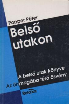 POPPER PÉTER - Belső utakon [antikvár]