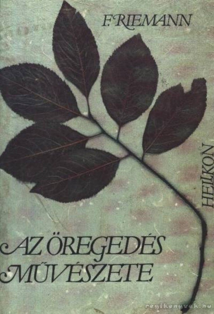 Fritz Riemann - Az öregedés művészete [antikvár]