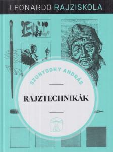 Szunyoghy András - Rajztechnikák [antikvár]