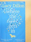 Lucy Dillon - Where the light gets in [antikvár]