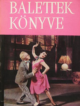 Szenthegyi István - Balettek könyve [antikvár]