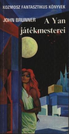 John Brunner - A Yan játékmesterei [antikvár]
